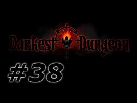 Darkest Dungeon Comprehensive Playthrough, ep 38