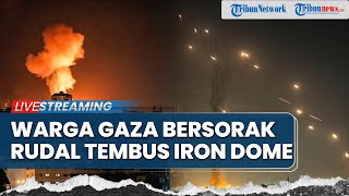 Warga Gaza Bersorak! Rudal Palestina Tembus Iron Dome, Iran Ancang-ancang Lesatkan Serangan Dahsyat