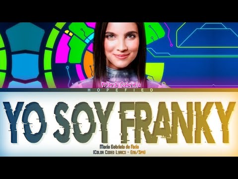 Maria Gabriela - Yo Soy Franky (Color Coded Lyrics Eng Spa)