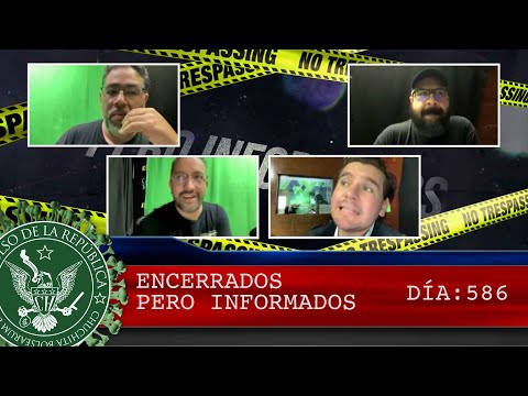 ENCERRADOS PERO INFORMADOS DÍA: 586 - EL PULSO DE LA REPÚBLICA
