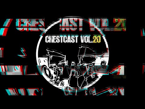 CHESTCAST VOL.20