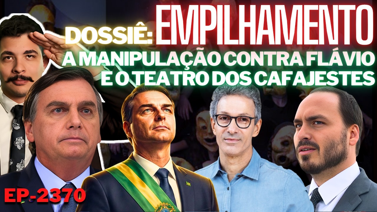 Dossiê: EMPILHAMENTO - A Manipulação CONTRA Flávio e o TEATRO dos Cafajestes + Quem é Romeu Zema?