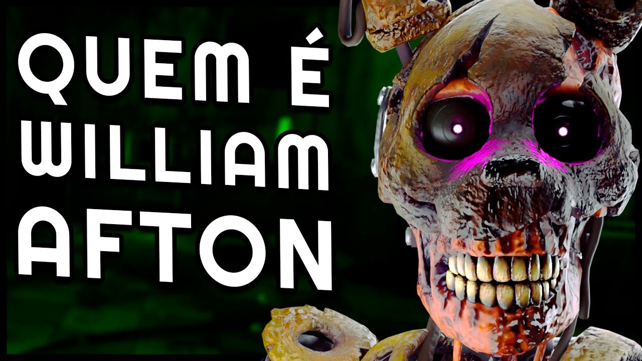 Quem é WILLIAM AFTON?! História, PASSADO e futuro de Afton e BURNTRAP em FIVE NIGHTS AT FREEDY'S!