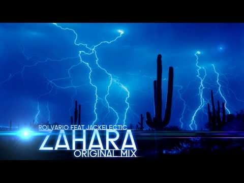 Rolvario Feat Jackelectic - Zahara (Original Mix) / (Dutch Star Records)