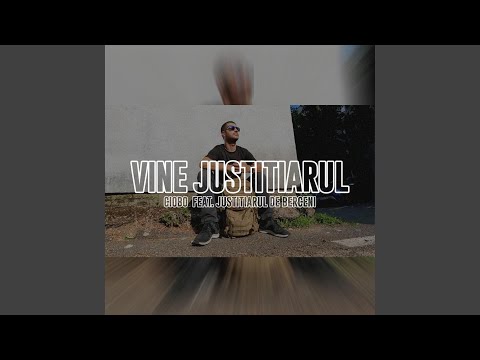 Vine justitiarul