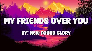 My Friends Over You Lyrics - New Found Glory