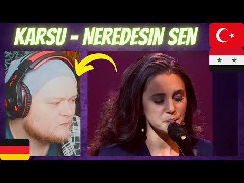 🇹🇷 🇸🇾 Karsu - Neredesin Sen | GERMAN Reaction