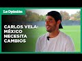 Carlos Vela asegura que sin cambios en la selección mexicana 