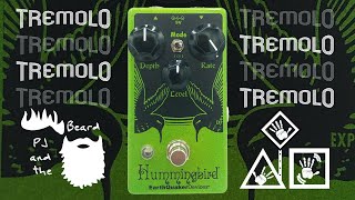 Video thumbnail for Hummingbird Repeat Percussions Tremolo by EarthQuaker Devices - The Tremolo Series by PJ and the Beard