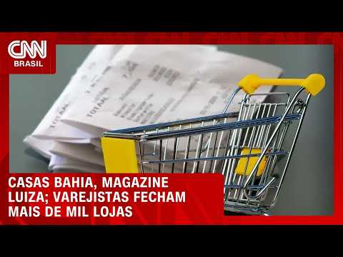 Gigantes do varejo fecham 1,1 mil lojas desde 2022 | LIVE CNN