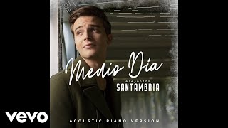 Alejandro Santamaria - Medio Día (Audio / Acoustic Piano Version)