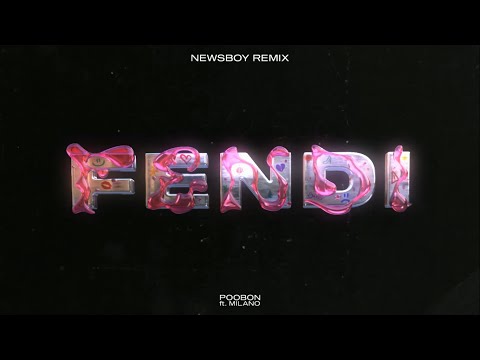 POOBON FT. MILANO - FENDI (Newsboy Remix)