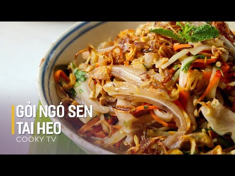 Cách làm GỎI NGÓ SEN TAI HEO dai giòn sần sật, ngon thiệt ngon - Cooky TV