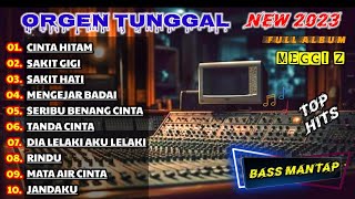 Download lagu DANGDUT ORGEN TUNGGAL FULL ALBUM MEGGI Z || FULL VIDIO mp3