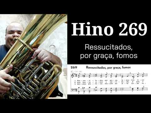 🎼 Hino 269 CCB - Ressuscitados, por graça, fomos 🎶 Tuba Quasar 705 CC