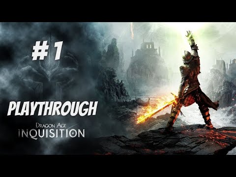 Dragon Age: Inquisition (PS4) Playthrough Pt 1 Rogue Archer