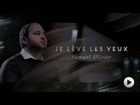 Samuel Olivier - I lift my eyes up to you