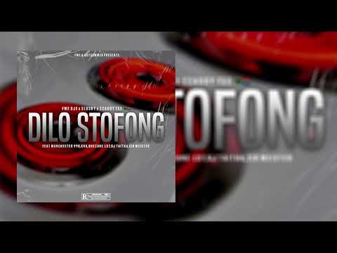 FME DJs & Slushy & Zzaddy Tee -Dilo Stofong Ft Manchester998,KNK, Bhezane107,DJ Taitha & Sir Meister