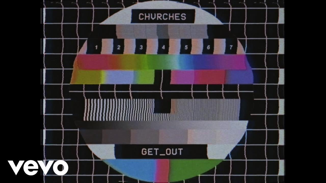 Chvrches — Get Out