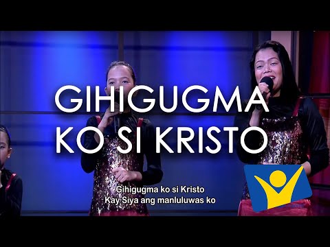 Gihigugma Ko Si Kristo - Misc Praise Songs
