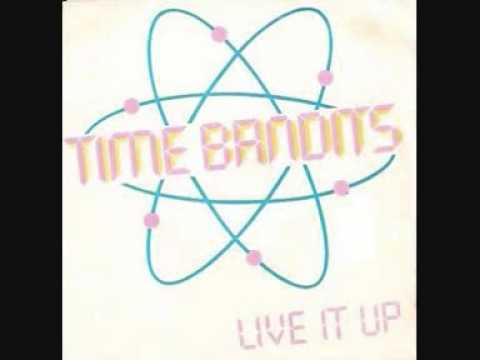 Time Bandits - Live it up