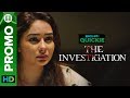 Was It An Accident Or Was It A Murder? | The Investigation | Eros Now Quickie