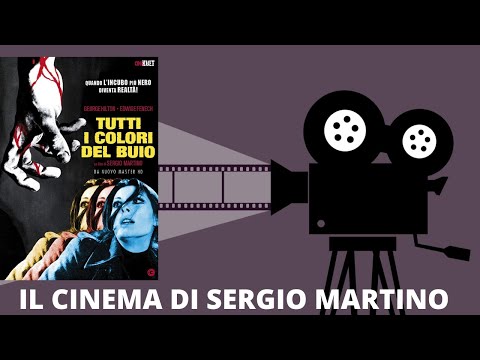 TUTTI I COLORI DEL BUIO - Il cinema di SERGIO MARTINO