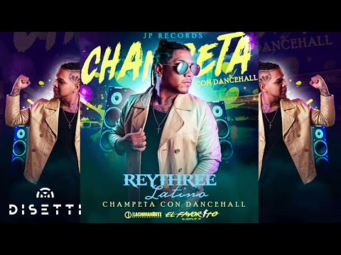 Champeta con Dancehall - Rey Three Latino - Favorito Discplay