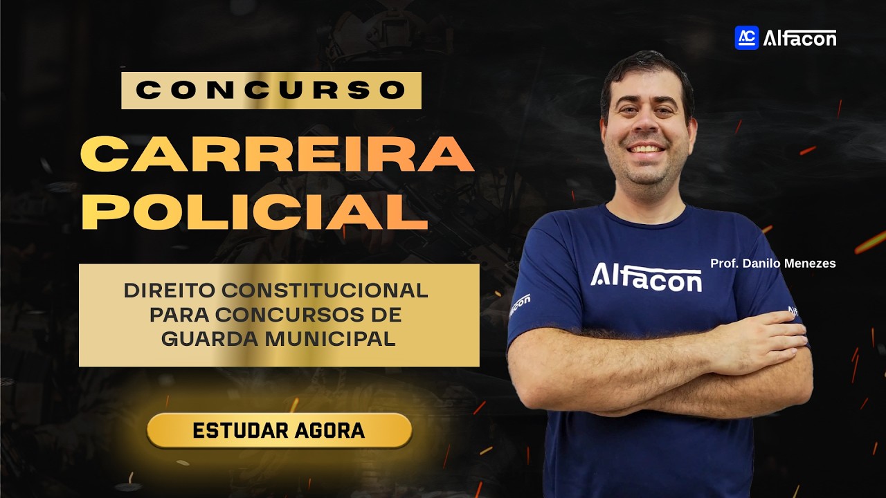 Concurso Carreira Policial Guarda Municipal tudo que cai em Direito Constitucional-Danilo Menezes