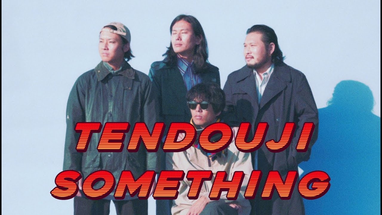 Something / TENDOUJI
