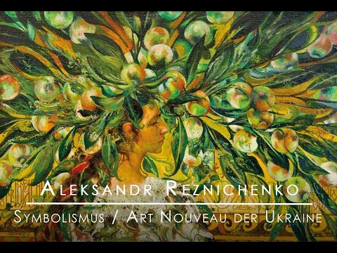 Aleksandr Reznichenko - "Symbolismus / Art Nouveau der Ukraine"
