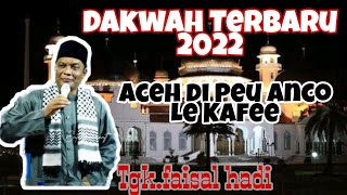 Download lagu Dakwah Aceh Terbaru 2022|| Tgk Faisal Hadi Aceh Ka di Peu Hanco Le Kafe mp3