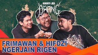 Download lagu INDRA FRIMAWAN & HIFDZI KHOIR BERSEKONGKOL, RIGEN: “GUE GA SUKA DIGINIIN!' mp3