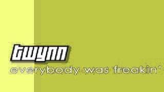 Twynn - Everybody Was Freakin' (Original Mix)
