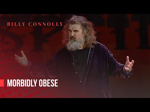 Billy Connolly - Morbidly obese - Two Night Stand 1997