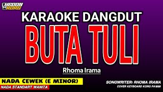 Download lagu BUTA TULI KARAOKE DANGDUT - NADA WANITA mp3