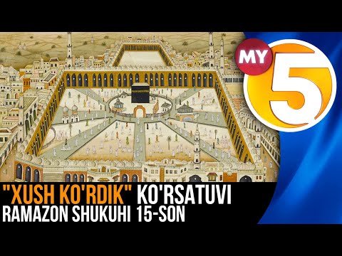 "Xush ko'rdik" ko'rsatuvi | Ramazon shukuhi 15-son
