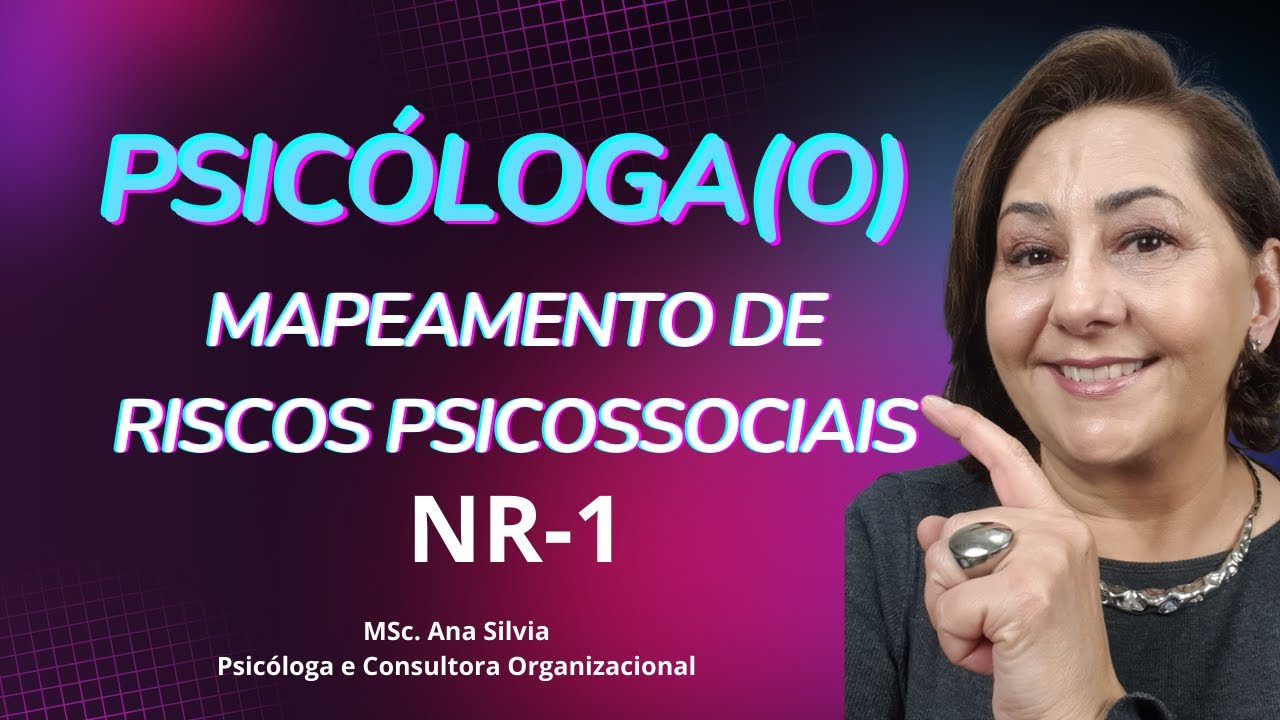 Psicóloga(o), NR-1 e mapeamento de RISCOS PSICOSSOCIAIS