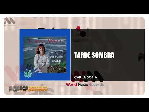 Carla Sofia - Tarde Sombra
