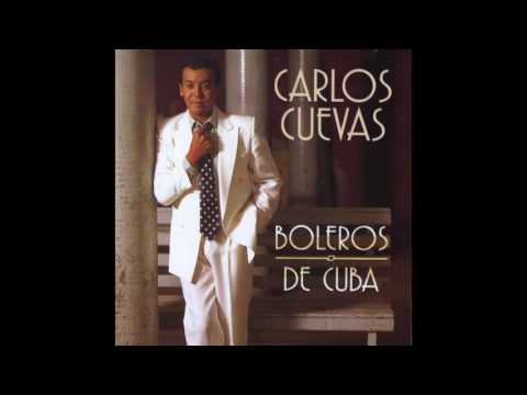 Carlos Cuevas - Dime Si Eres Tú (Boleros De Cuba) [Official Audio]