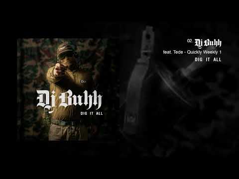 DJ BUHH feat. TEDE - QUICKLY WEEKLY 1 / DIG IT ALL