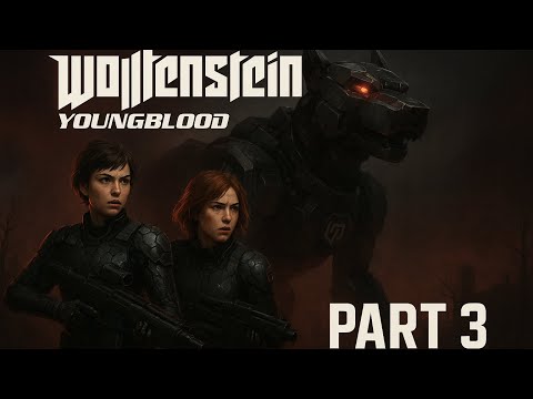 Wolfenstein: Youngblood Walkthrough Gameplay Part 3