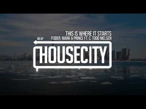Feider, Mark & Prince ft. C. Todd Nielsen - This Is Where It Starts