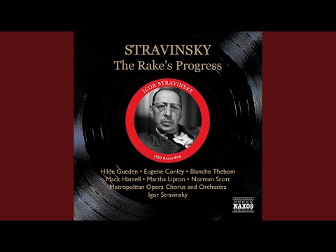 The Rake's Progress: Act III Scene 1: You love him, seek to set him right (Baba, Anne, Crowd,...