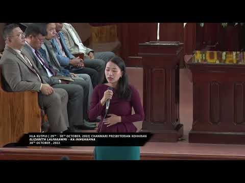 ELIZABETH LALFAKAWMI - KA INNGHAHNA | HLA KUTPUI 2022, CHANMARI KOHHRAN | 30th October