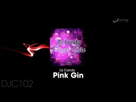 Liz Candy - Pink Gin [PROMO TEASER]