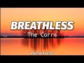The Corrs - Breathless (Lyrics)