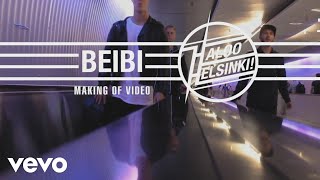 Haloo Helsinki! - Beibi (Making of Video)