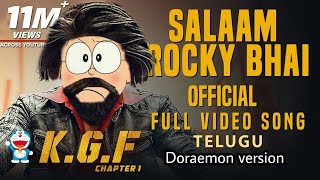 Salaam Rocky Bhai Full Video Song  in doraemon version | KGF Telugu Movie