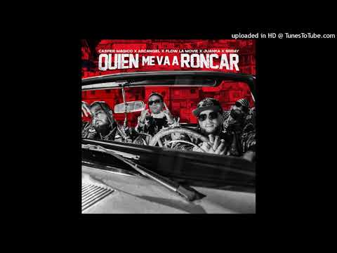 Casper Magico Ft. Arcangel, Juanka y Brray - Quien Me Va a Roncar